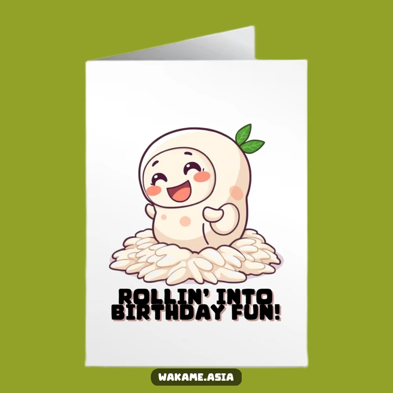 Free Printable Birthday Card: Wiggling Spring Roll - Funny Downloadable Gift